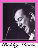 [BOBBY DARIN]