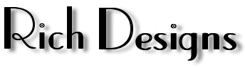WELCOME TO RICH DESIGNS